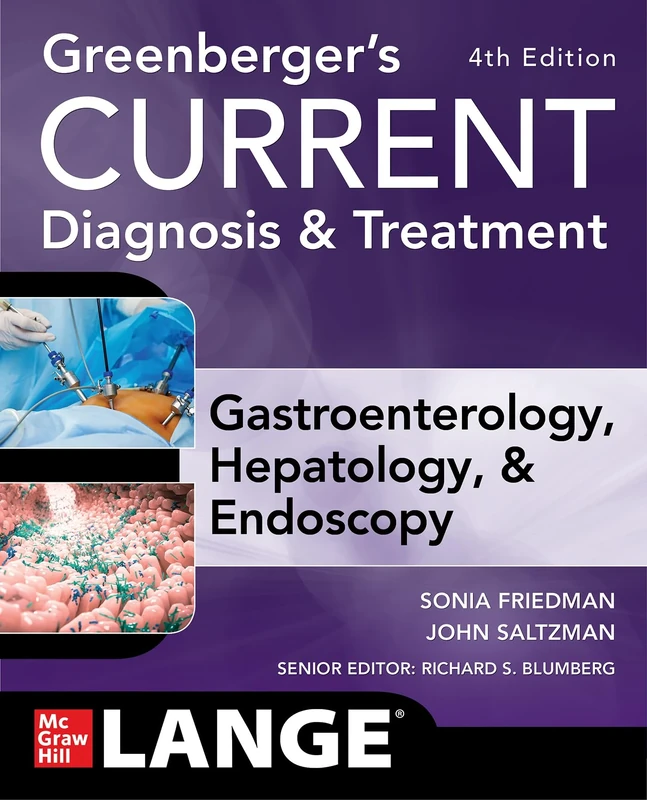 Greenberger's CURRENT Diagnosis & Treatment Gastroenterology, Hepatology, & Endoscopy, Fourth Edition (Current Medical Diagnosis & Treatment in Gastroenterology)