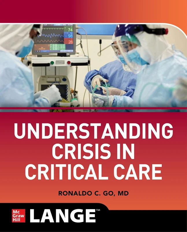 Understanding Crisis in Critical Care: Understanding the Standard of Critical Crisis Care, a Clinical Approach