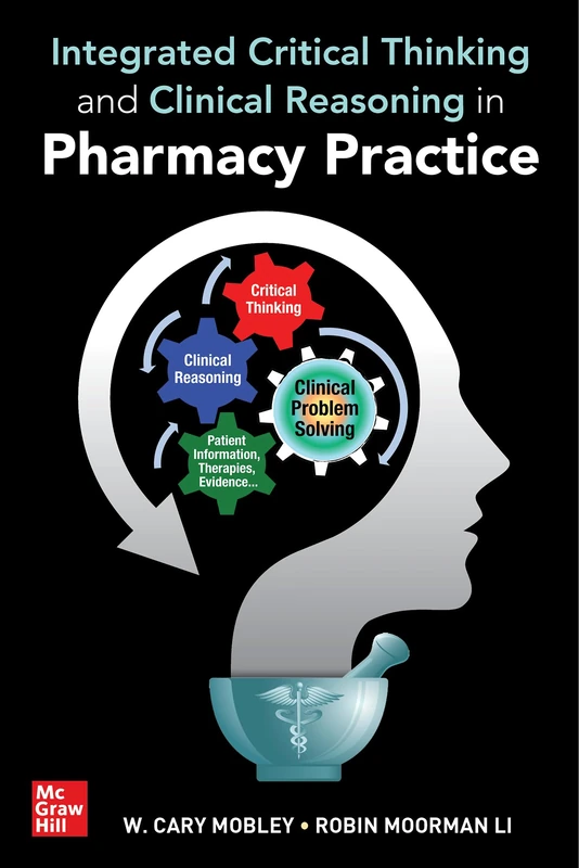 Integrated Critical Thinking and Clinical Reasoning in Pharmacy Practice
