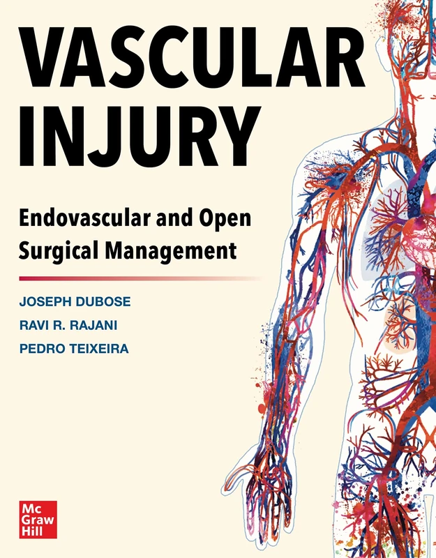 McGraw-Hill Vascular Injury: Endovascular and Open Surgical Management
