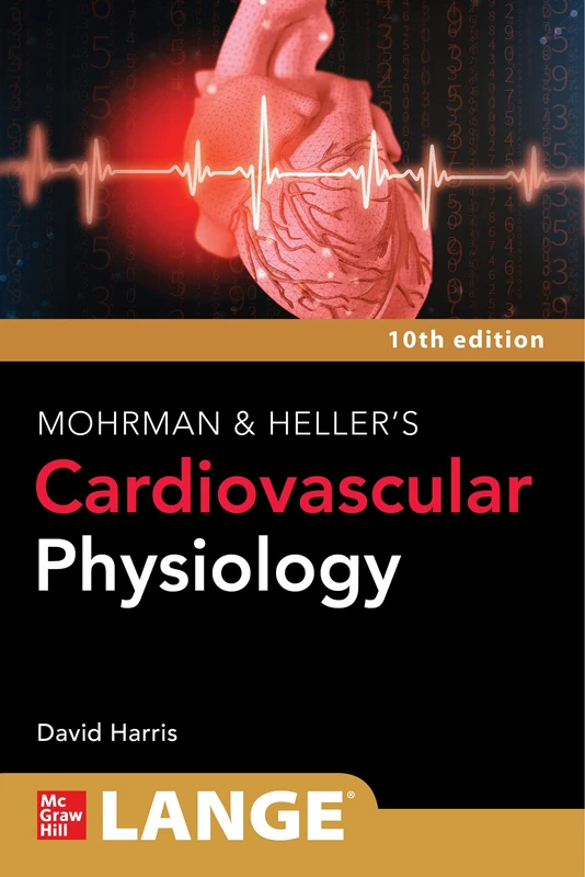 LANGE Mohrman and Heller's Cardiovascular Physiology, 10th Edition (Lange Medical Books)