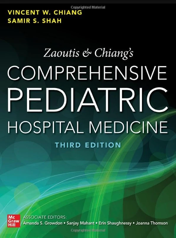 Zaoutis and Chiang's Comprehensive Pediatric Hospital Medicine, Third Edition