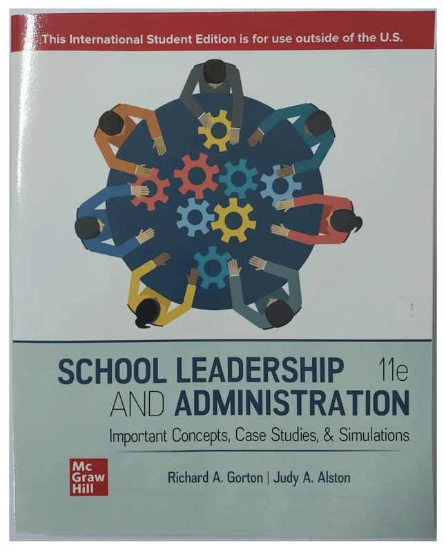 School Leadership and Administration: Important Concepts Case Studies and Simulations ISE