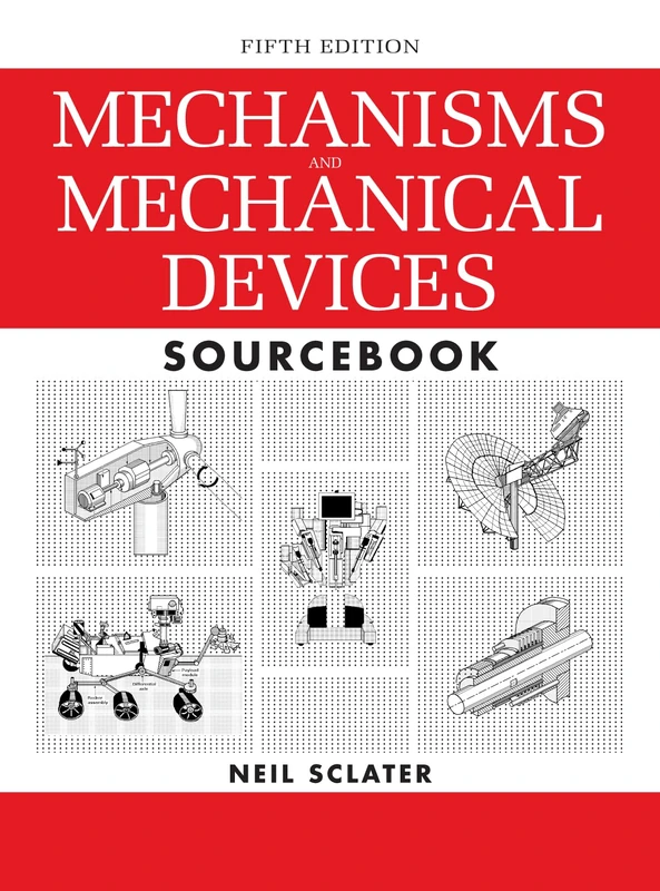 McGraw-Hill Mechanisms and Mechanical Devices Sourcebook 5E