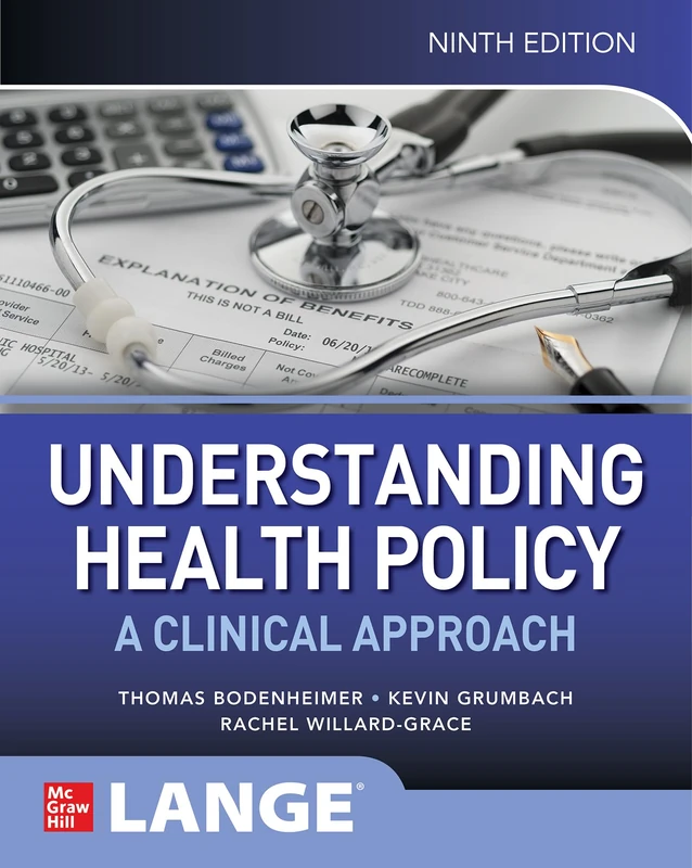 Understanding Health Policy: A Clinical Approach, Ninth Edition (Lange Medical Books)