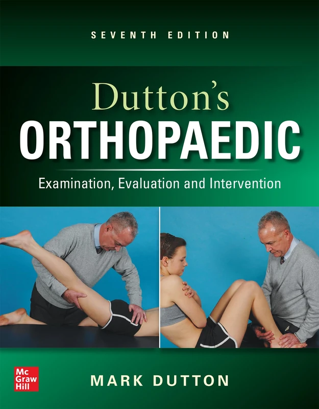 Dutton's Orthopaedic Examination, Evaluation and Intervention 7th Ed