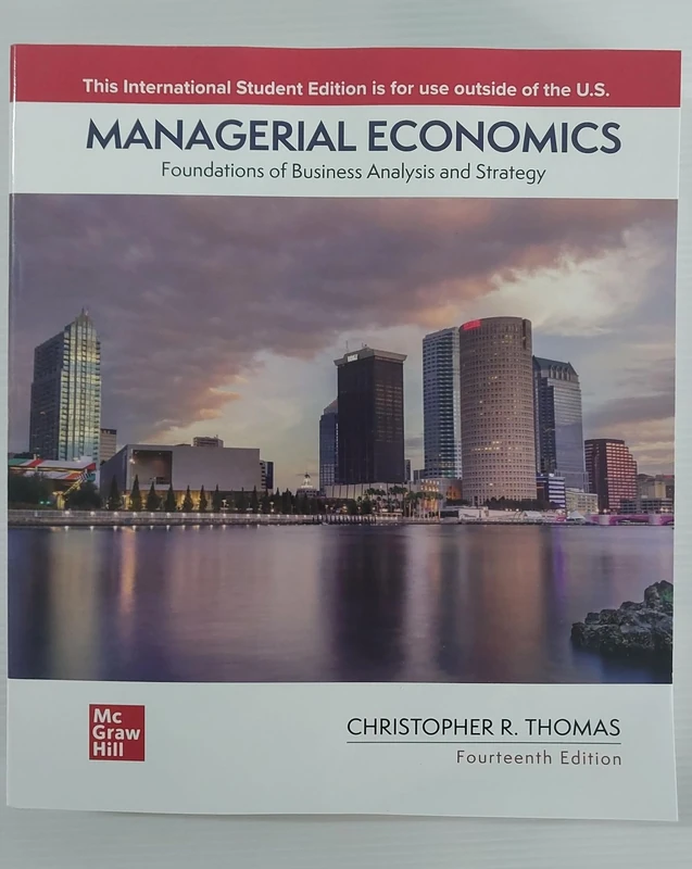 Managerial Economics: Foundations of Business Analysis and Strategy ISE