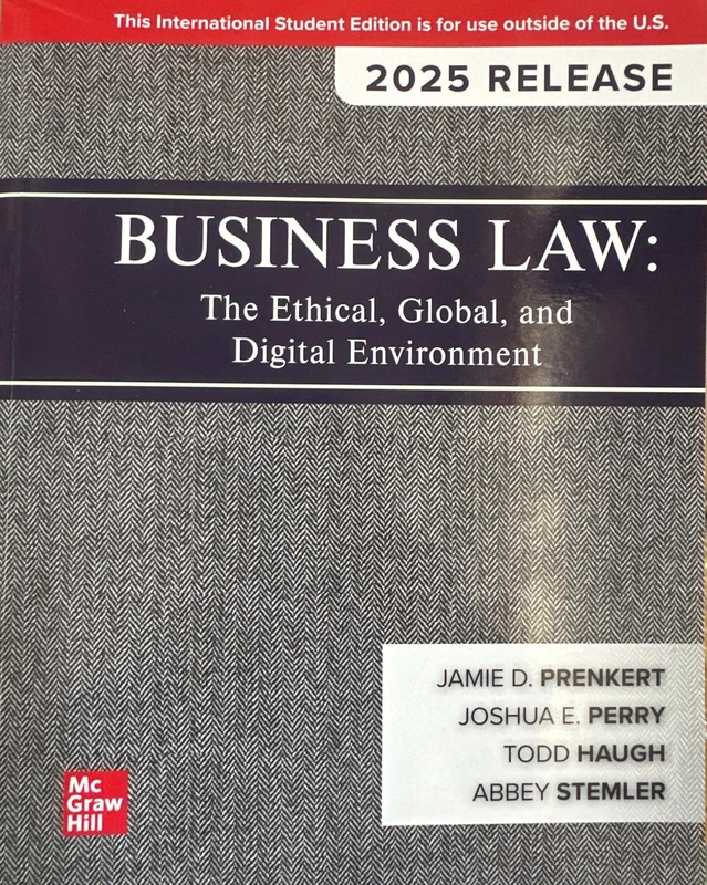 Business Law: The Ethical Global and Digital Environment: 2025 Release ISE