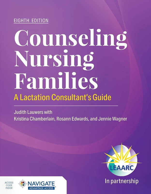 Counseling Nursing Families: a Lactation Consultant's Guide: A Lactation Consultant’s Guide - Image 1