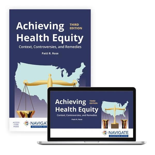 Achieving Health Equity: Context, Controversies, and Remedies: Context, Controversies, and Solutions