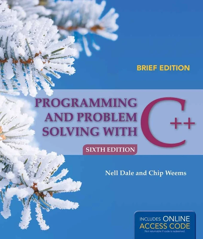 Programming and Problem Solving with C++: Brief 6th Edition