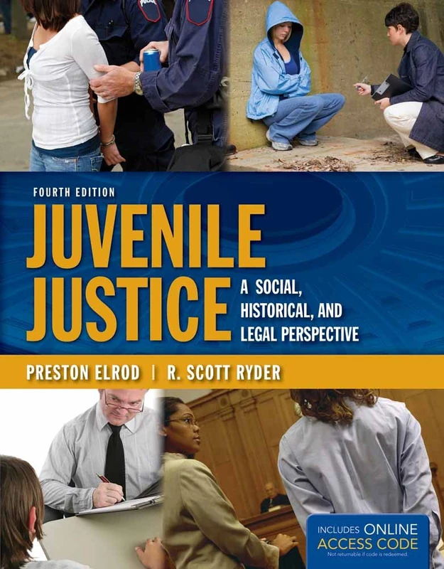 Juvenile Justice: A Social, Historical, and Legal Perspective