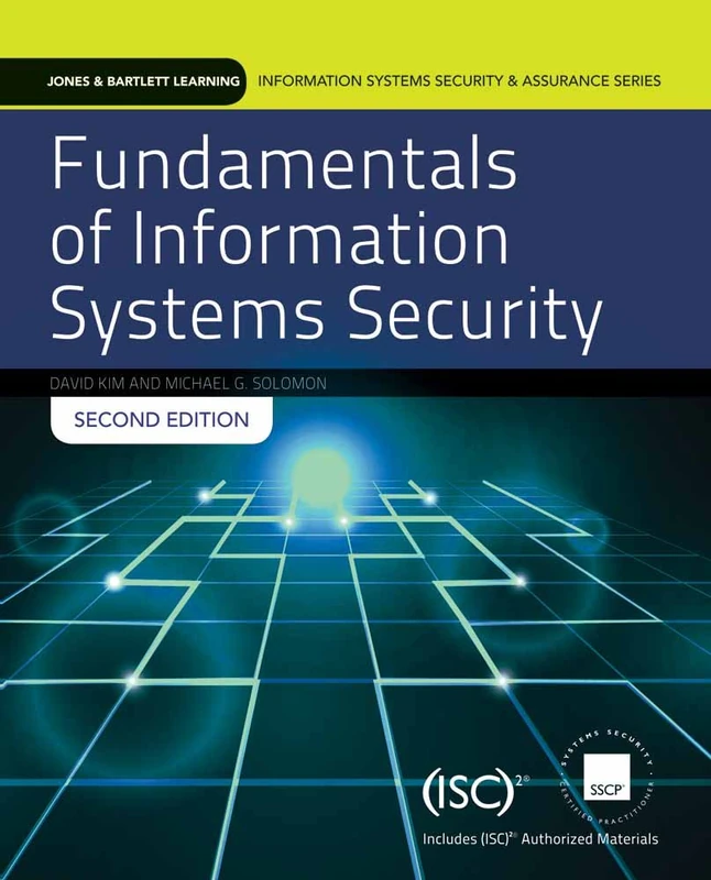 Fundamentals of Information Systems Security (Jones & Bartlett Learning Information Systems Security & Assurance)