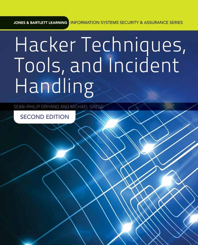 Hacker Techniques, Tools, and Incident Handling (Jones & Bartlett Learning Information Systems Security & Assurance Series)