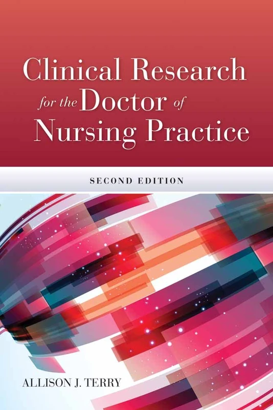Clinical Research for the Doctor of Nursing Practice 2E