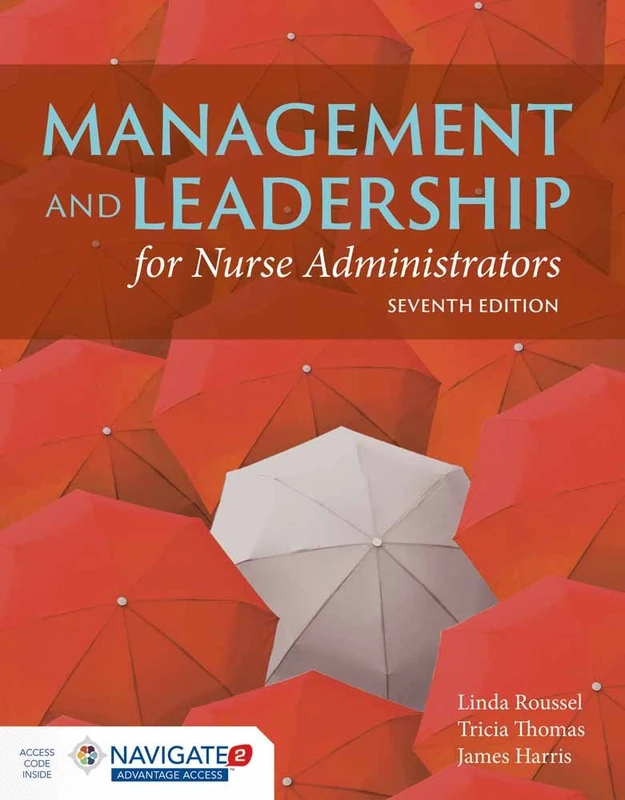 Management and Leadership for Nurse Administrators: Navigate 2 Advantage Access - Image 1