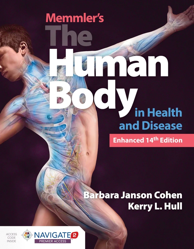 Memmler's the Human Body in Health and Disease, Enhanced Edition: .