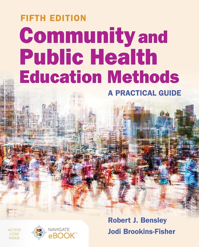 Community and Public Health Education Methods: a Practical Guide: A Practical Guide