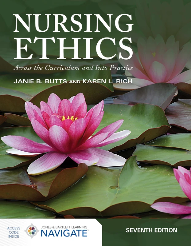 Nursing Ethics: Across the Curriculum and Into Practice - with Navigate Advantage Access