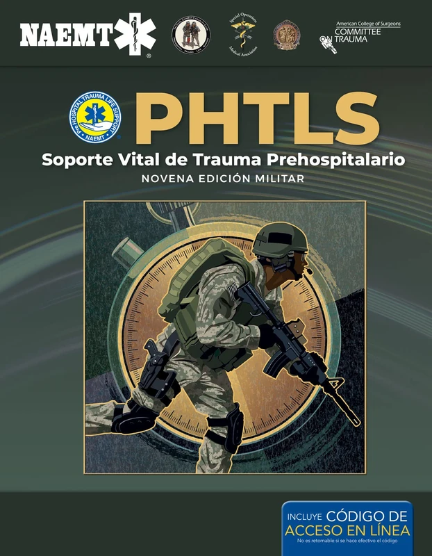 PHTLS: Soporte Vital De Trauma Prehospitalario, Novena Edición Militar: Soporte Vital De Trauma Prehospitalario, Novena Edición Militar