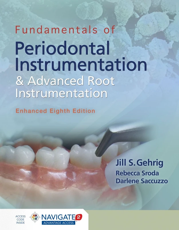 Fundamentals of Periodontal Instrumentation and Advanced Root Instrumentation, Enhanced