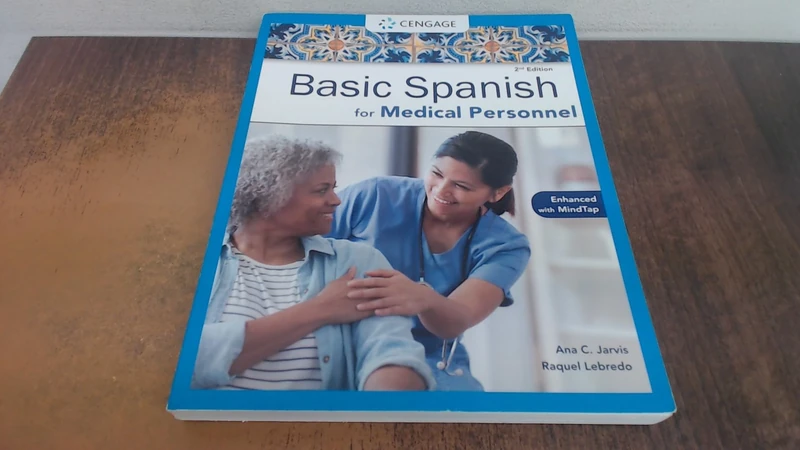Spanish for Medical Personnel Enhanced Edition: The Basic Spanish Series (Mindtap Course List)