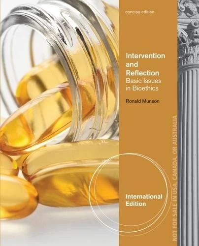Intervention and Reflection: Basic Issues in Bioethics, Concise International Edition