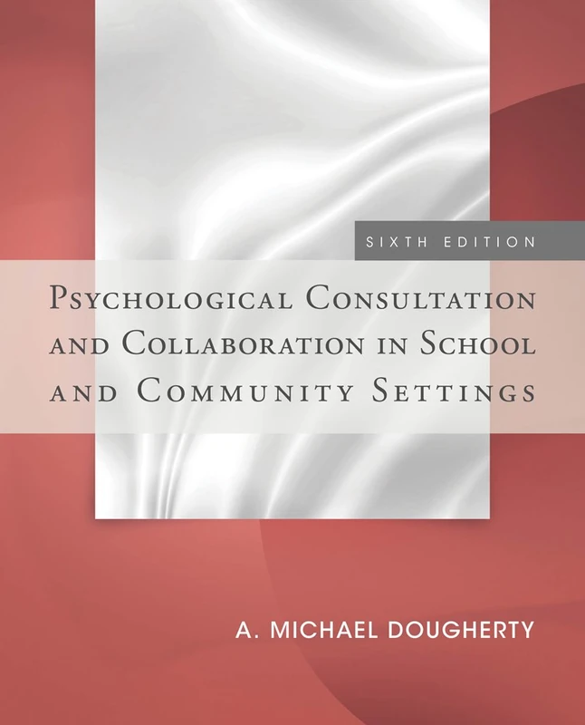 Psychological Consultation and Collaboration in School and Community Settings