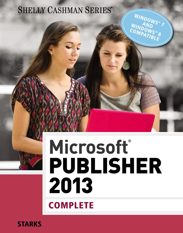 Cengage Microsoft Publisher 2013: Complete (Shelly Cashman)