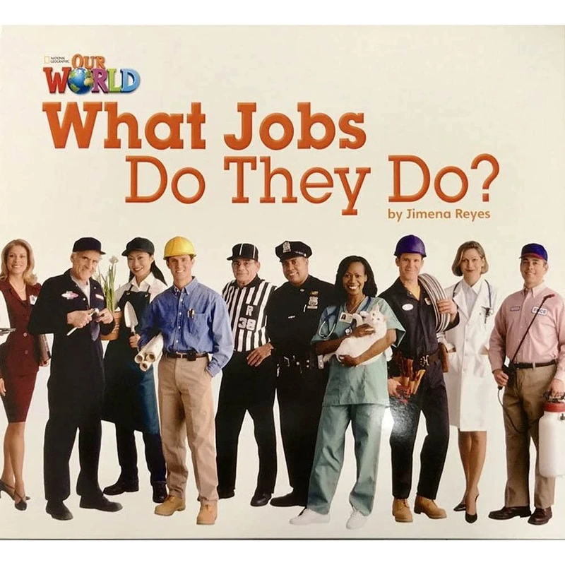 Our World Readers: What Jobs Do They Do? Big Book