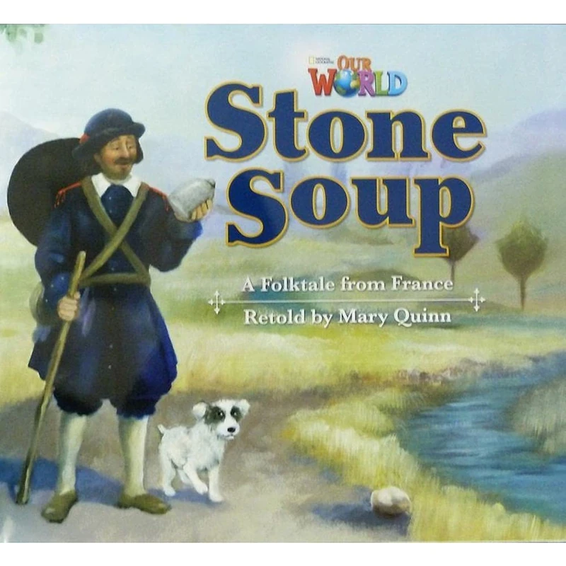 Our World Readers: Stone Soup Big Book
