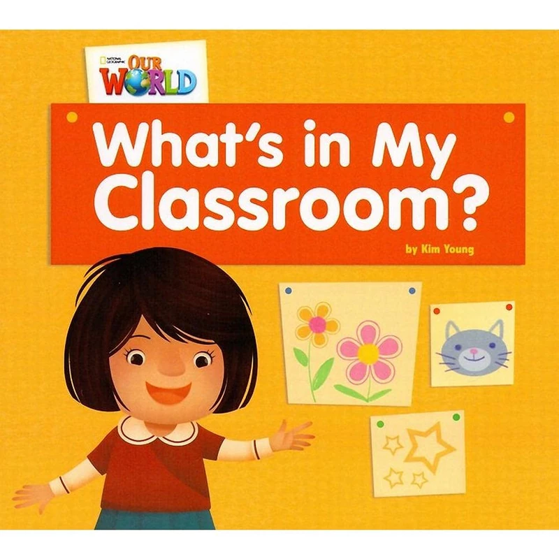 Our World Readers: What's in My Classroom? Big Book
