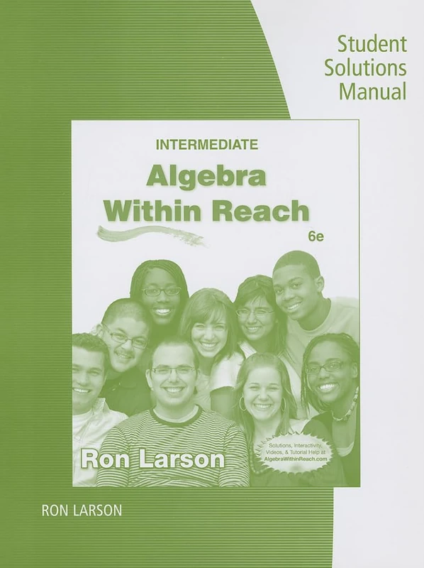Student Solutions Manual for Larson's Intermediate Algebra: Algebra within Reach, 6th