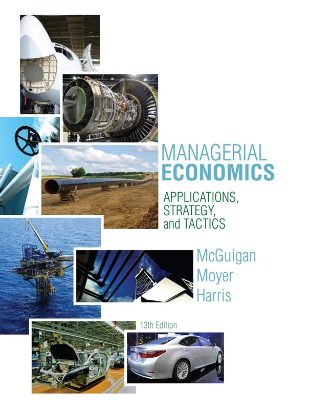 Managerial Economics: Applications, Strategies and Tactics
