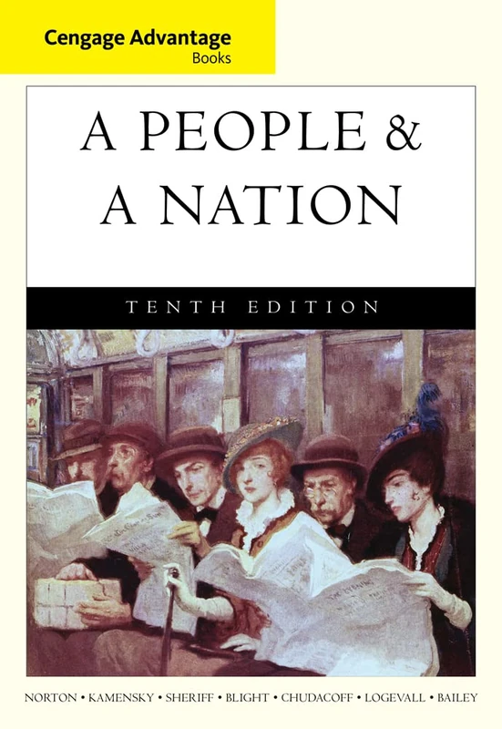 Cengage Advantage Books: A People and a Nation: A History of the United States