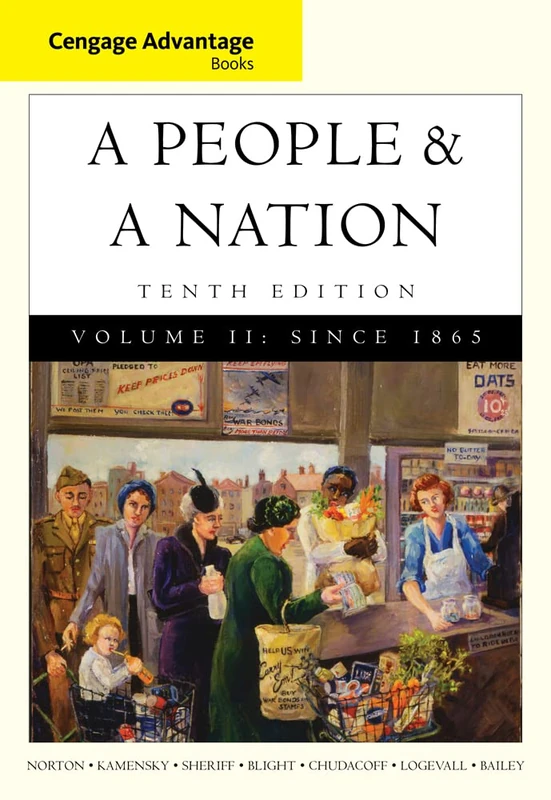 Cengage Advantage Books: A People and a Nation: A History of the United States, Volume II: Since 1865: 2