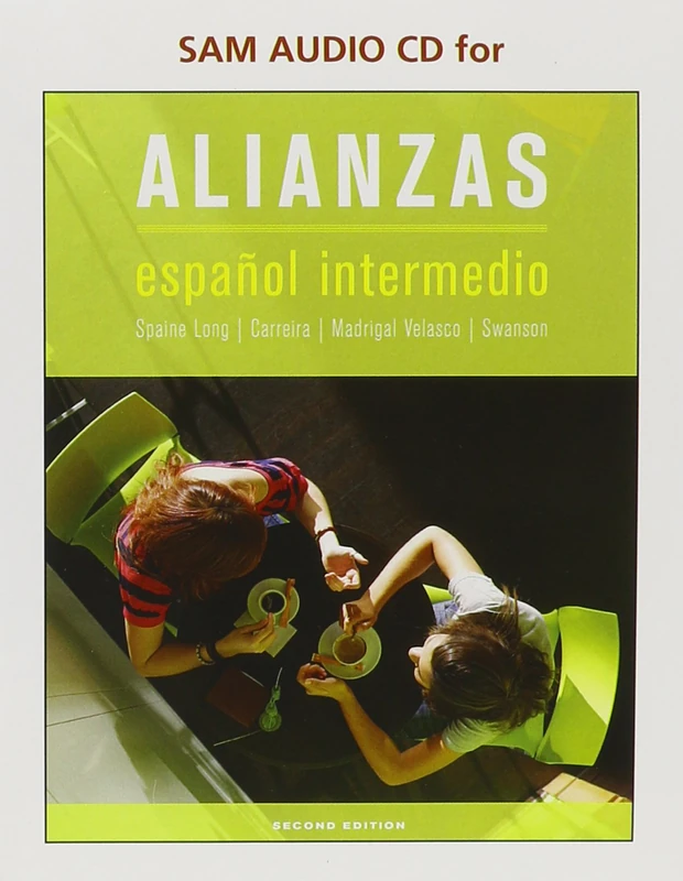 Student Activities Manual Audio CD-ROMs for Spaine Long/Carreira/Madrigal Velasco/Swanson's Alianzas, Student Text, 2nd