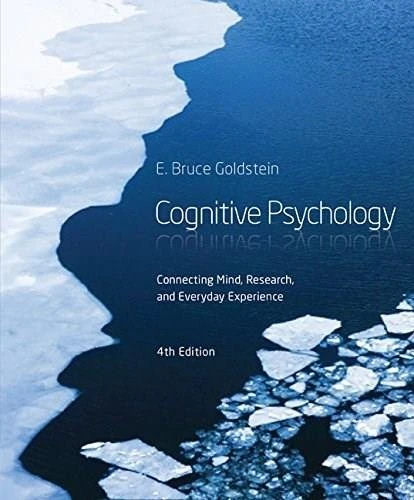 Cognitive Psychology: Connecting Mind, Research, and Everyday Experience