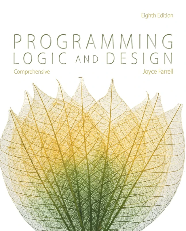 Programming Logic and Design, Comprehensive: Comprehensive Version