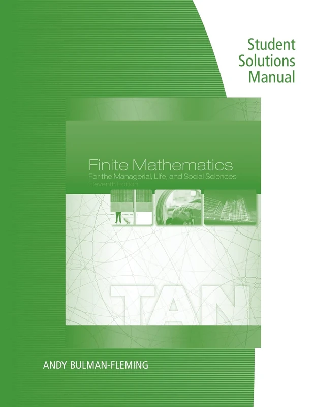 Student Solutions Manual for Finite Mathematics for the Managerial, Life, and Social Sciences, 11th Edition