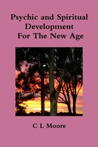 Psychic and Spiritual Development For The New Age