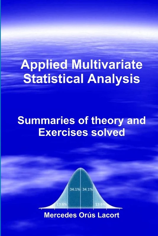 Applied Multivariate Statistical Analysis - Summaries of theory and Exercises solved