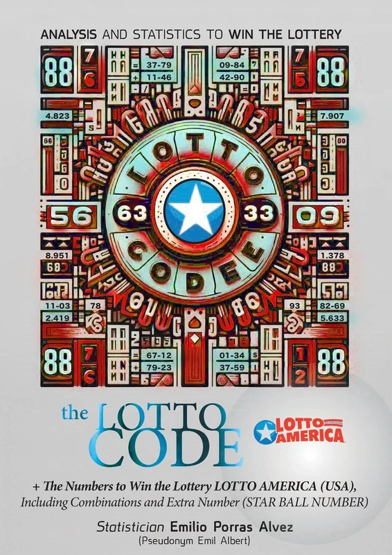 The Lotto Code, Analysis and Statistics to Win the Lottery + The Numbers to Win the Lottery LOTTO AMERICA (USA), Including Combinations and Extra Number (STAR BALL NUMBER)