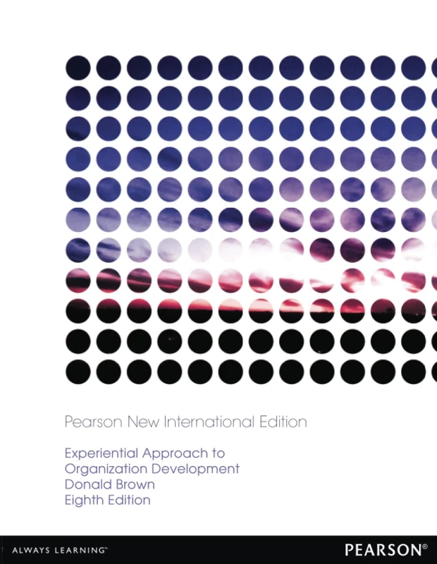 Experiential Approach to Organization Development: Pearson New International Edition