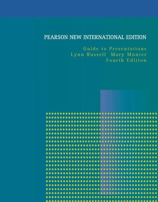 Guide to Presentations: Pearson New International Edition
