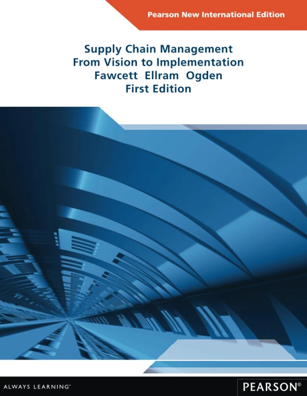 Supply Chain Management: From Vision to Implementation: Pearson New International Edition: From Vision to Implementation