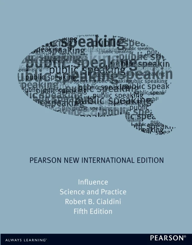 Influence: Science and Practice: Science and Practice: Pearson New International Edition