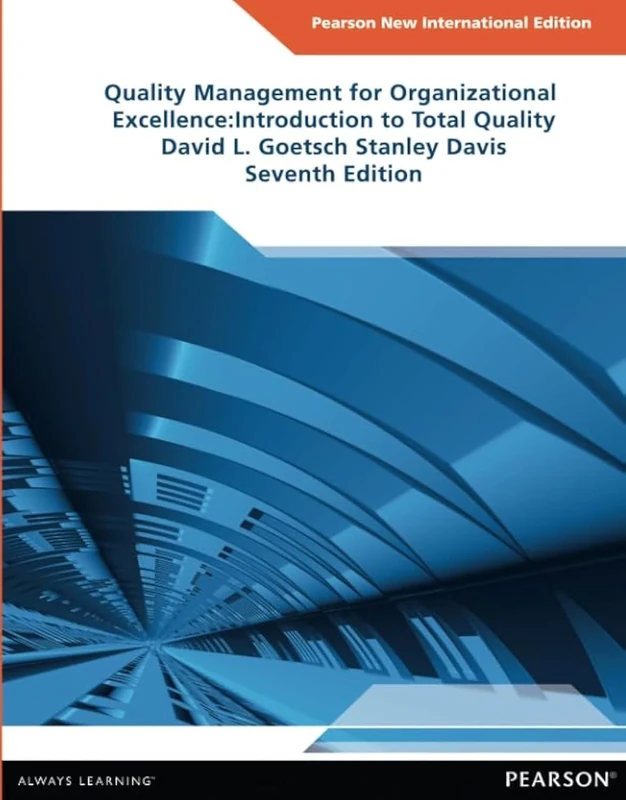 Quality Management for Organizational Excellence: Introduction to Total Quality: Introduction to Total Quality: Pearson New International Edition