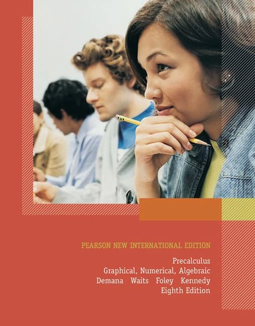 Precalculus: Pearson New International Edition: Graphical, Numerical, Algebraic