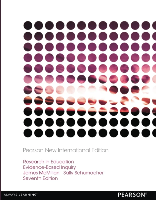 Research in Education: Evidence-Based Inquiry: Evidence-Based Inquiry: Pearson New International Edition